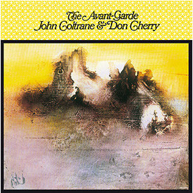 JOHN COLTRANE & DON CHERRY - THE AVANT-GARDE 1966/2015 (DOL861, 180 gm.) DOL/EU MINT (0889397286118)