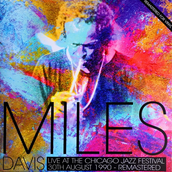 Miles Davis – Live At The Chicago Jazz Festival 1990, (2017) Vinyl LP